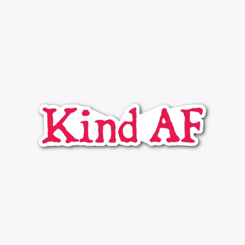 Kind AF